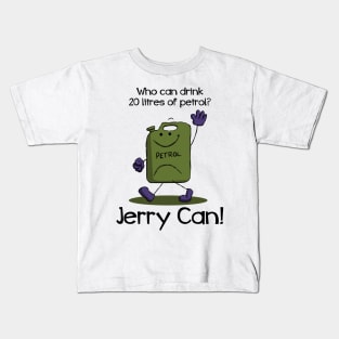 Jerry Can Petrol Joke Kids T-Shirt